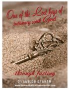 One of the Lost keys of intimacy with God